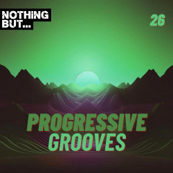 Nothing But... Progressive Grooves Vol 26