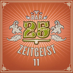 Bar25 : Zeitgeist, Vol. 11