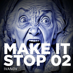 Make It Stop 02