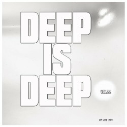 Deep Is Deep, Vol. 22