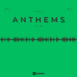 Trance Anthems Vol 30