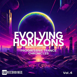 Evolving Horizons: Progressive Trance Chronicles Vol 04
