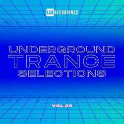 Underground Trance Selections Vol 25