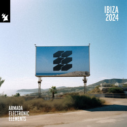 Armada Electronic Elements - Ibiza 2024 (Extended Versions)