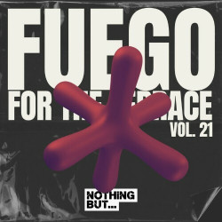 Nothing But... Fuego For The Terrace, Vol. 21