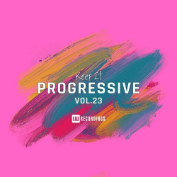 Keep It Progressive Vol 23