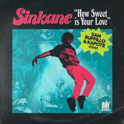HowSweet Is Your Love (Sam Ruffillo & Kapote Remix)