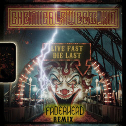 Live Fast Die Last (Faderhead Remix)