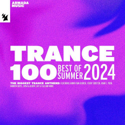 Trance 100 - Best of Summer 2024