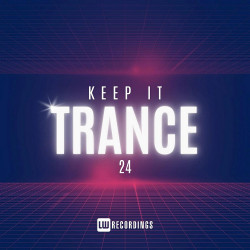 Keep It Trance Vol 24
