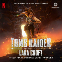 Tomb Raider: The Legend of Lara Croft (Soundtrack from the Netflix Series) 
