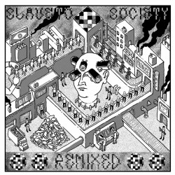 Slave To Society : Remixed