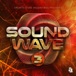 Architecture Recordings Presents: Soundwave, Vol. 3