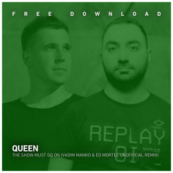 The Show Must Go On (Vadim Manko & Ed Mortel remix)