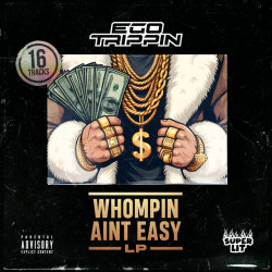 Whompin Aint Easy 