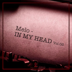 Melo In My Head, Vol 03