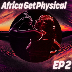 Africa Get Physical (EP2)
