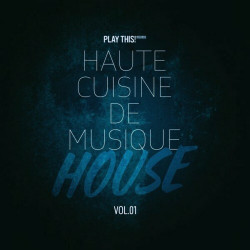 Haute Cuisine De Musique House, Vol.01