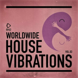 Worldwide House Vibrations Vol. 3
