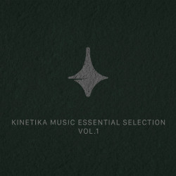 Kinetika Music Essential Selection, Vol. 1