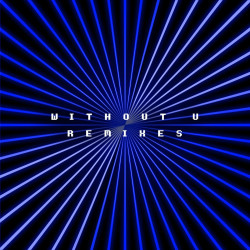 Without U (Remixes)