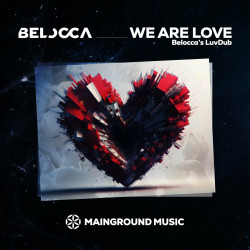 We Are Love (Belocca's LuvDub)