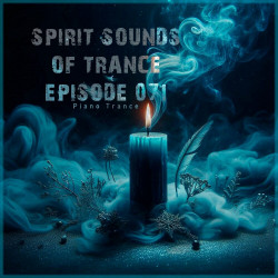 Spirit Sounds of Trance Episode 071