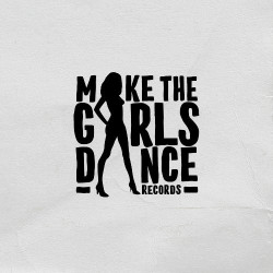 Make The Girls Dance Records