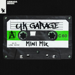 Armada Music: UK Garage, Mini Mix