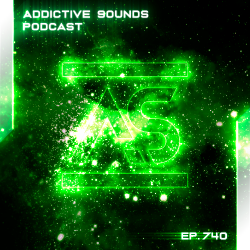 Addictive Sounds Podcast 740
