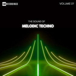The Sound Of Melodic Techno, Vol. 27