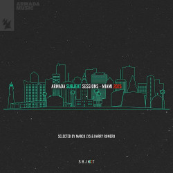 Armada Subjekt Sessions - Miami 2025 (Selected by Marco Lys & Harry Romero)