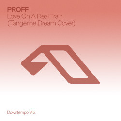 Love On A Real Train (Tangerine Dream Cover) (Downtempo Mix)