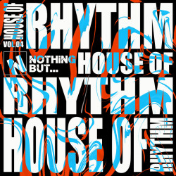 Nothing But... House Of Rhythm, Vol 04