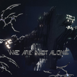 We Are Not Alone, Pt. 9