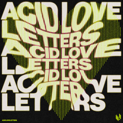 Acid Love Letters
