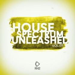 House Spectrum Unleashed Vol. 5