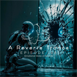 A Reverie Trance Episode 108 (Emotional State of Sounds)