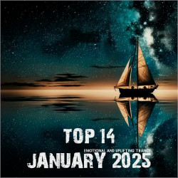 Top 14 January 2025 Emotional and Uplifting Trance