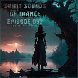 Spirit Sounds of Trance Episode 092