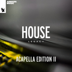 Armada Music - House Legacy (Acapella Edition II) 