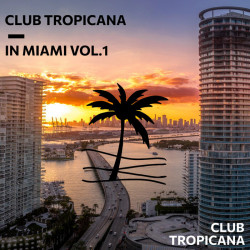 Club Tropicana In Miami Vol 1