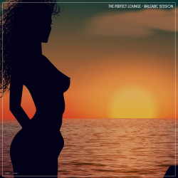 The Perfect Lounge Balearic Session