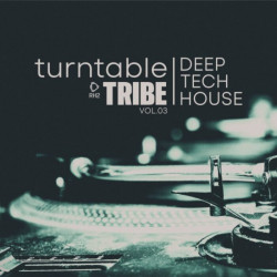 Turntable Tribe - Deep-Tech-House, Vol 03