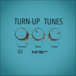 Turn-Up Tunes, Vol 03