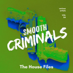 Smooth Criminals (The House Files), Vol 4