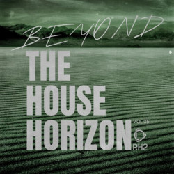 Beyond The House Horizon, Vol 05