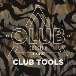 Club Session pres. Club Tools Afro, Vol 1