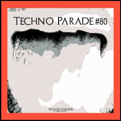 Techno Parade #80