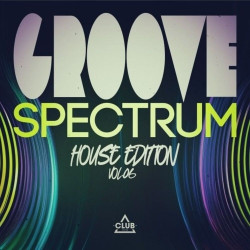 Groove Spectrum: House Edition, Vol.06